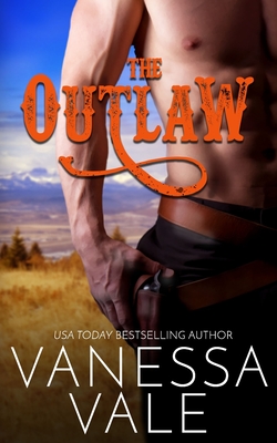 Coperta cărții 'The Outlaw - Vanessa Vale'