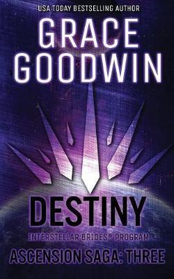 Destiny: Ascension Saga: Books 7, 8 & 9: Volume 3 - Grace Goodwin