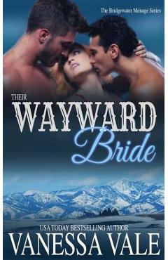 Poza produsului Their Wayward Bride - Vanessa Vale