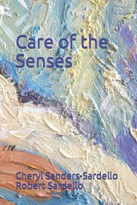 Care of the Senses - Robert Sardello