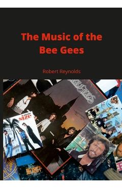 Coperta cărții 'The Music of the Bee Gees - Robert Reynolds'