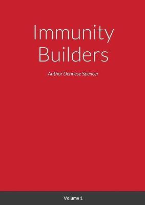 Immunity Builders - Dennese Spencer