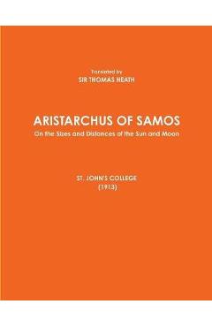 Poza produsului ARISTARCHUS OF SAMOS - On the Sizes and Distances of the Sun and Moon - ST. JOHN'S COLLEGE (1913) - Thomas Heath