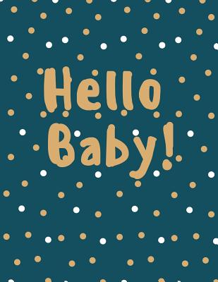 Hello Baby: Baby Keepsake Book - Audrina Rose