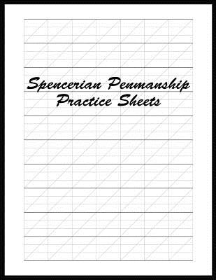 Coperta cărții 'Spencerian Penmanship Practice Sheets: Perfect Cursive and Hand Lettering Style Exercise Worksheets for Beginner and'