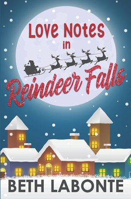 Love Notes in Reindeer Falls - Beth Labonte