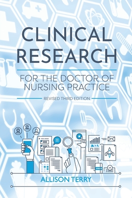 Clinical Research for the Doctor of Nursing Practice - Allison Terry