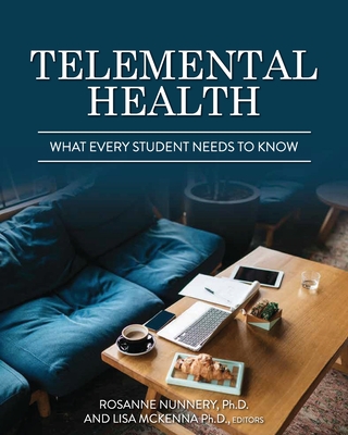 Telemental Health: What Every Student Needs to Know - Rosanne Nunnery