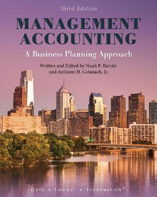 Management Accounting: A Business Planning Approach - Noah Barsky