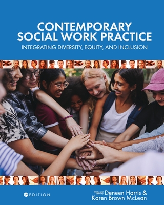 Contemporary Social Work Practice: Integrating Diversity, Equity, and Inclusion - Deneen Harris