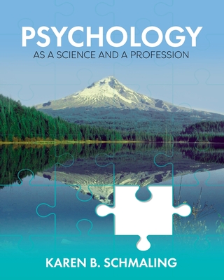 Psychology as a Science and a Profession - Karen B. Schmaling