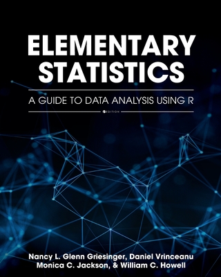Elementary Statistics: A Guide to Data Analysis Using R - Nancy Glenn Griesinger