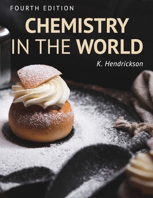 Chemistry in the World - Kjir Hendrickson
