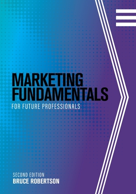 Marketing Fundamentals for Future Professionals - Judi Strebel