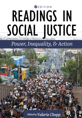 Readings in Social Justice: Power, Inequality, and Action - Valerie Chepp