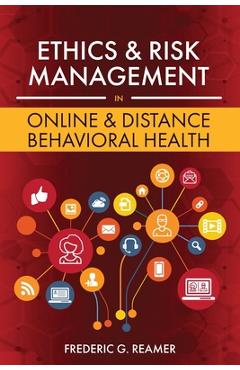 Coperta cărții 'Ethics and Risk Management in Online and Distance Behavioral Health - Frederic G. Reamer'