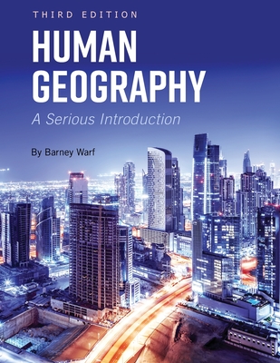 Human Geography: A Serious Introduction - Barney Warf