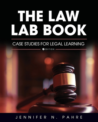 The Law Lab Book: Case Studies for Legal Learning - Jennifer N. Pahre
