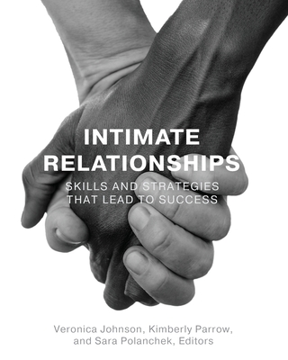 Intimate Relationships: Skills and Strategies that Lead to Success - Veronica Johnson