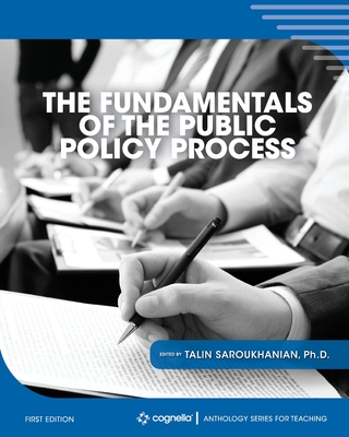 The Fundamentals of the Public Policy Process - Talin Saroukhanian