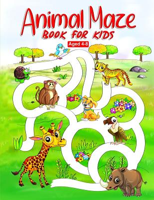 Animal Maze Book for Kids Aged 4-8: Fun Childrens Activity Book, for Children Aged 4 5 6 7 & 8 - Activity World