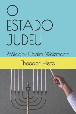 O Estado Judeu: Prlogo: Chaim Weizmann - Marcos Beyer