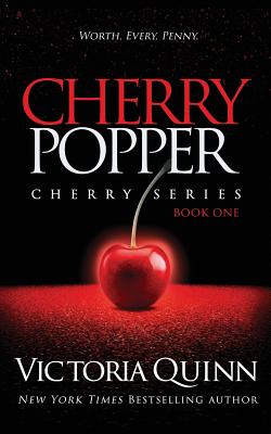 Cherry Popper - Victoria Quinn