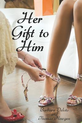 Her Gift to Him: An LGBT, First Time, Feminization, New Adult, Transgender, Short-Read Romance - Thomas Newgen