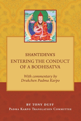Shantideva's Entering the Conduct of a Bodhisatva - Tony Duff