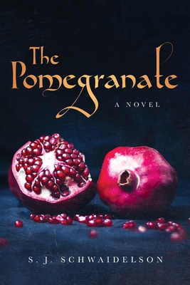 The Pomegranate - Susan Schwaidelson