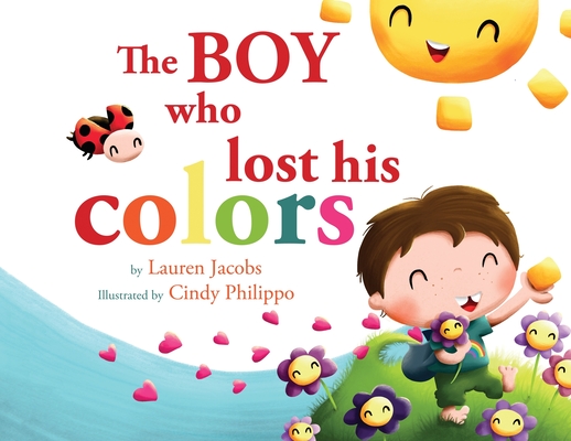 The Boy who lost his colors - Lauren Jacobs