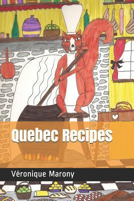 Quebec Recipes - Veronique Marony