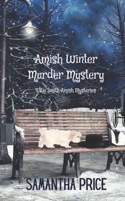 Amish Winter Murder Mystery - Samantha Price