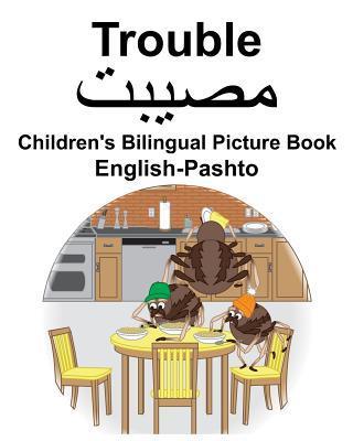 English-Pashto Trouble Children's Bilingual Picture Book - Suzanne Carlson