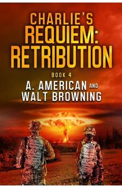 Poza produsului Charlie's Requiem: Retribution: Book 4 - Angery American