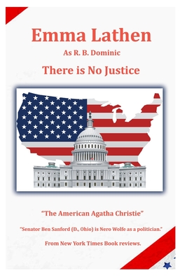 There is No Justice: An Emma Lathen R. B. Dominic Best Seller - Deaver Brown