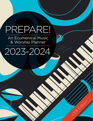 Prepare! 2023-2024 Ceb Edition: An Ecumenical Music & Worship Planner - David L. Bone