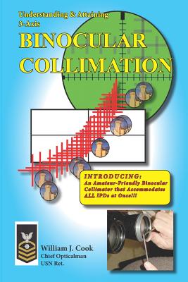 Understanding & Attaining 3-Axis Binocular Collimation - William J. Cook