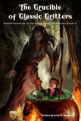 The Crucible of Classic Critters: Woodland Adventures for Four Against Darkness, for characters of levels 4+ - Andrea Sfiligoi