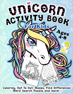 Unicorn Activity Book for Kids Ages 4-8: Fantastic Beautiful Unicorns - A Fun Kid Workbook Game For Learning, Coloring, Dot To Dot, Mazes, Find Differ - Activity Rabbit