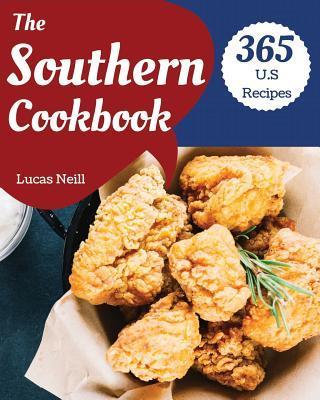 Coperta cărții 'The Southern Cookbook 365: Take a Tasty Tour of Southern with 365 Best Southern Recipes! [book 1] - Lucas Neill'