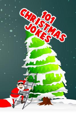 101 Christmas Jokes: Great Stocking Stuffer For Boys and Girls - Howie Brady
