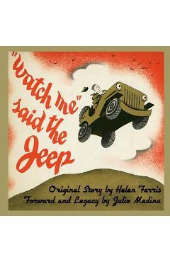 Coperta cărții 'Watch Me Said the Jeep - A Classic Children's Storybook - Helen Ferris'