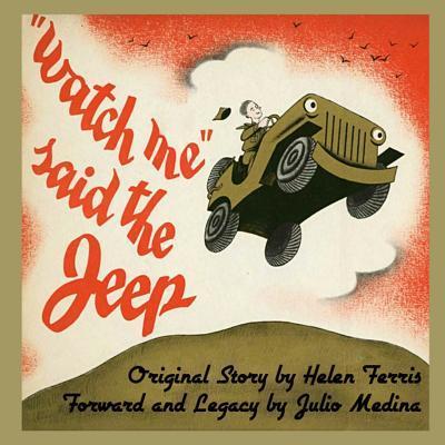 Watch Me Said the Jeep - A Classic Children's Storybook - Helen Ferris