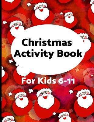 Christmas Activity Book for Kids 6-11: Challenging fun filled Holiday puzzle activity book - Brightview Activity Books