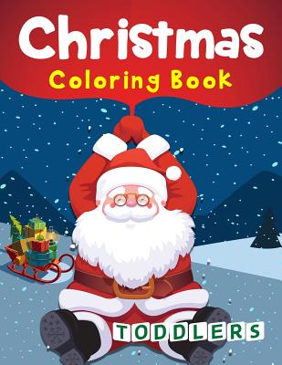 Christmas Coloring Book Toddlers: 50 Christmas Coloring Pages for Toddlers - K. Imagine Education