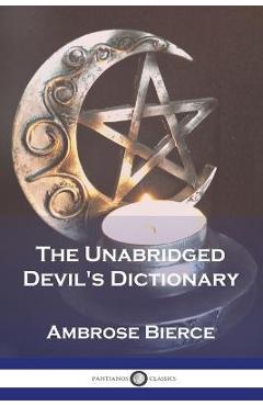 Coperta cărții 'The Unabridged Devil's Dictionary - Ambrose Bierce'