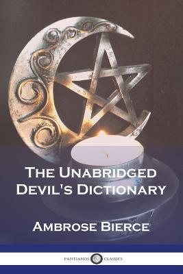Coperta cărții 'The Unabridged Devil's Dictionary - Ambrose Bierce'