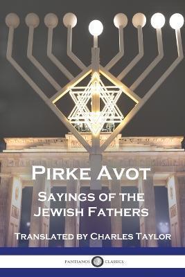 Pirke Avot: Sayings of the Jewish Fathers - Charles Taylor
