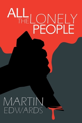 All the Lonely People - Martin Edwards
